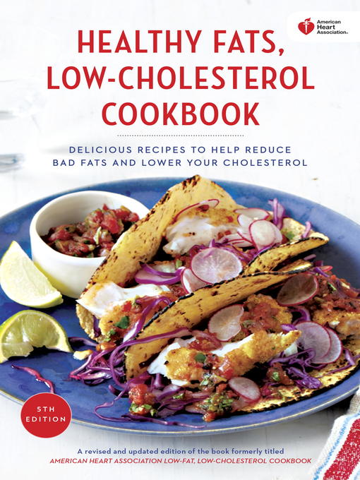 Cover image for American Heart Association Healthy Fats, Low-Cholesterol Cookbook